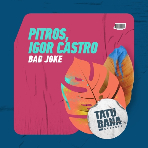 Pitros, Igor Castro - Bad Joke